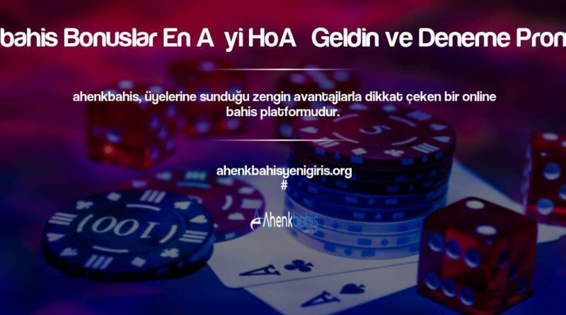 Ahenkbahis Bonuslar En İyi Hoş Geldin ve Deneme Promosyon